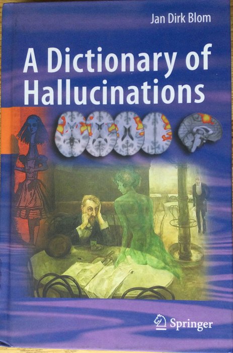 Jan Dirk Blom - A Dictionary of Hallucinations - 2010