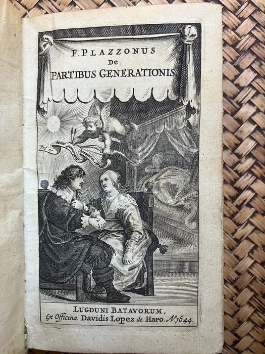 Francesco  Plazzoni,  Gregor Nymann , Adrian Spigelii - De Partibus Generationi Inservientibus...de Vita Foetus in Utero... de Incerto Tempore Partus - 1644