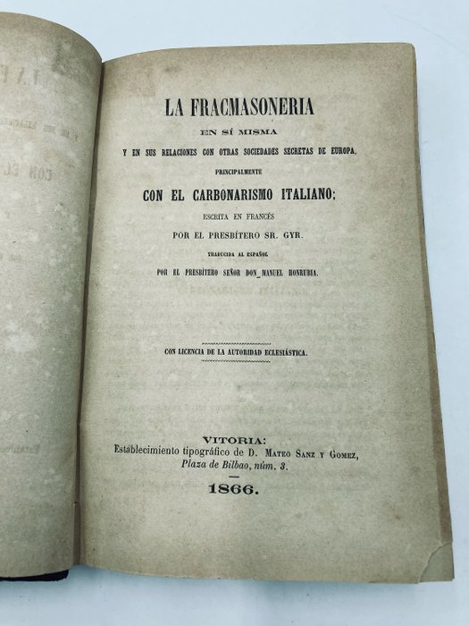 Jean Guillaume Gyr - La Francmasoneria en sí misma y en sus relaciones con otras sociedades secretas de Europa - 1866