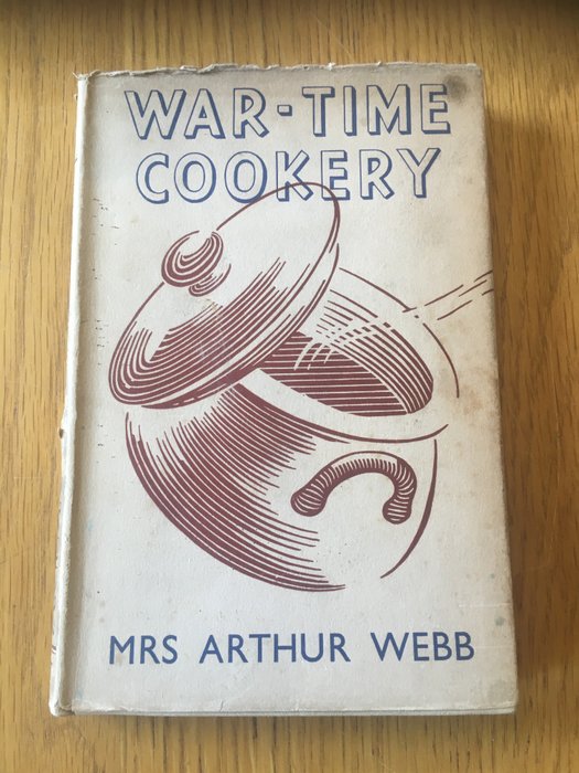 Mrs Arthur Webb - War-Time Cookery - 1939