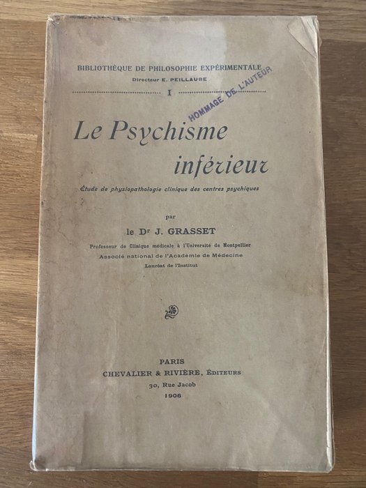 J. Grasset - Le psychisme inférieure - 1906