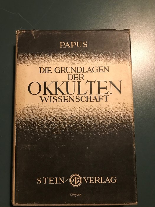 Papus/Weiss - Die Grundlagen der okkulten Wissenschaft - 1926