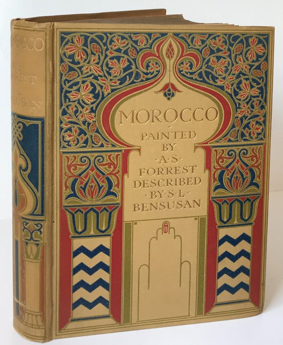 S.L. Bensusan / A.S. Forrest - Morocco Painted and Described - 1904