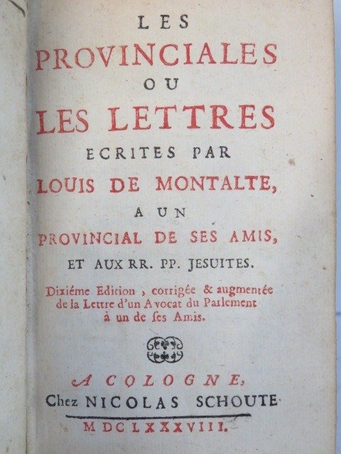 Blaise Pascal - Les provinciales ou lettres de Louis de Montalte à un provincial de ses amis - 1688