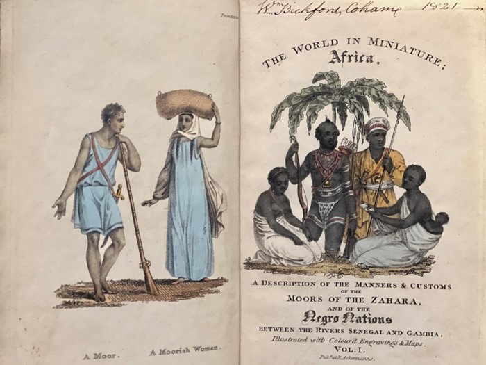 Shoberl, Frederic - The World in Miniature; Africa, A description of the manners and customs of the Moors of the Zahara, - 1821