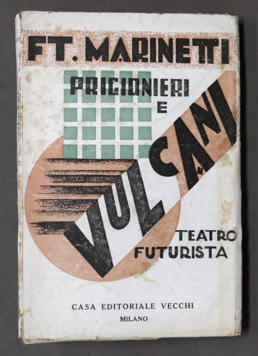 Filippo Tommaso Marinetti - Prigionieri e vulcani - 1927