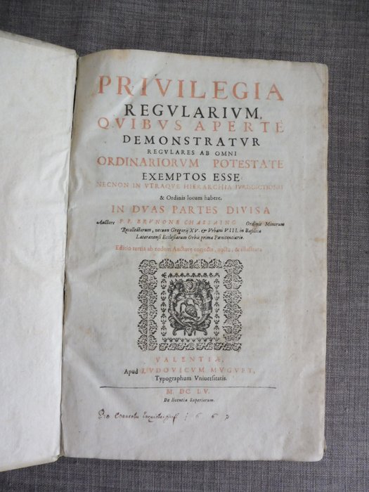 Bruno Chassaing - Privilegia regularium, quibus aperte demonstratur regulares ab omni ordinariorum potestate (...) - 1655