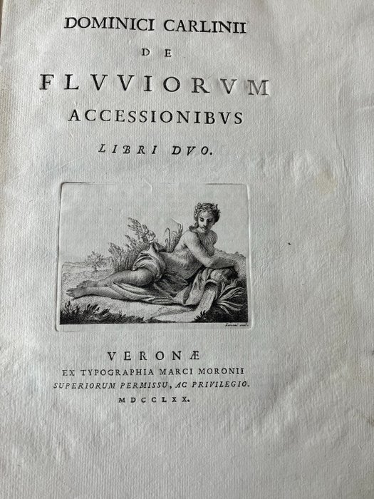 Carlini, Domenico - Dominici Carlinii de fluviorum accessionibus. Libri duo - 1770