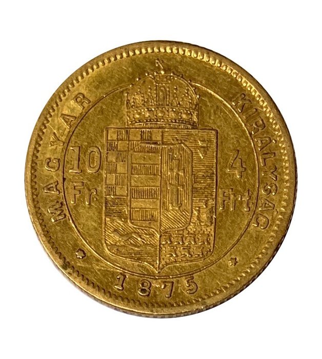 Austria. Franz Joseph I. (1848-1916). 10 Francs/4 Forint 1875-KB, für Ungarn.