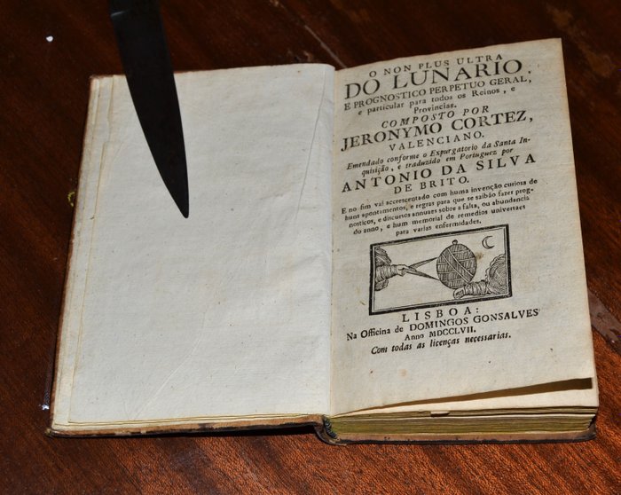 Jeronymo Cortez - O Non Plus Ultra do Lunario e Prognostico perpetuo, gral e particular para todos os Reynos, e Provin - 1757