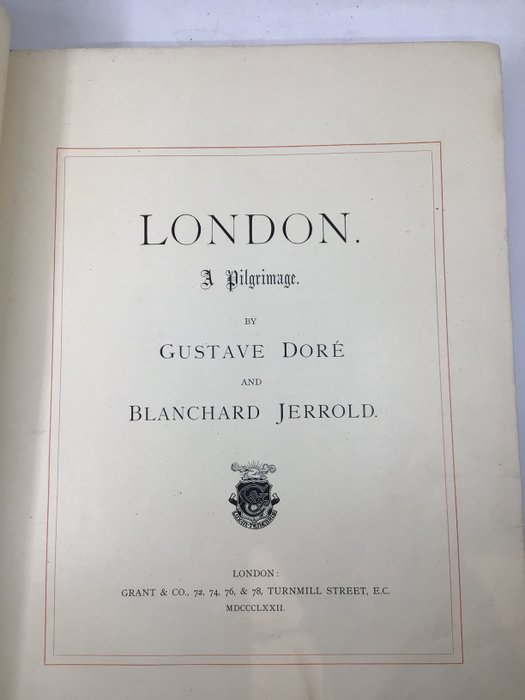 Blanchard Jerrold / Gustave Doré – London, a pilgrimage – 1872