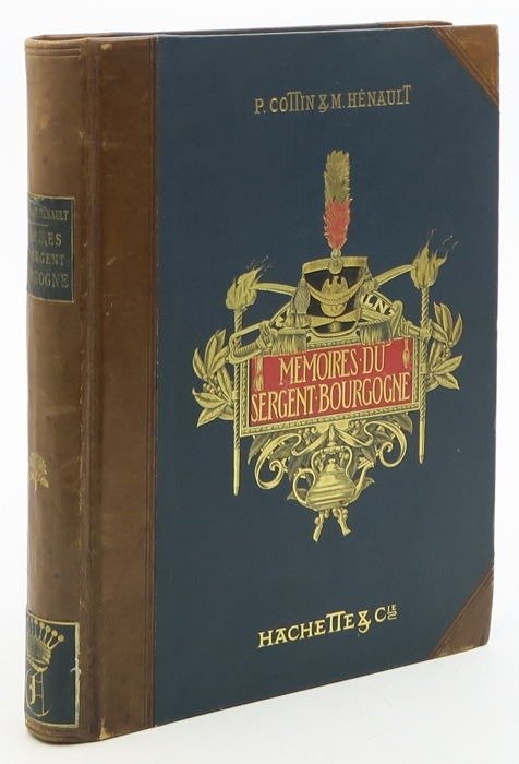 Cottin, Hénault / Reymond - Mémoires du Sergent Bourgogne 1812-1815 - 1900