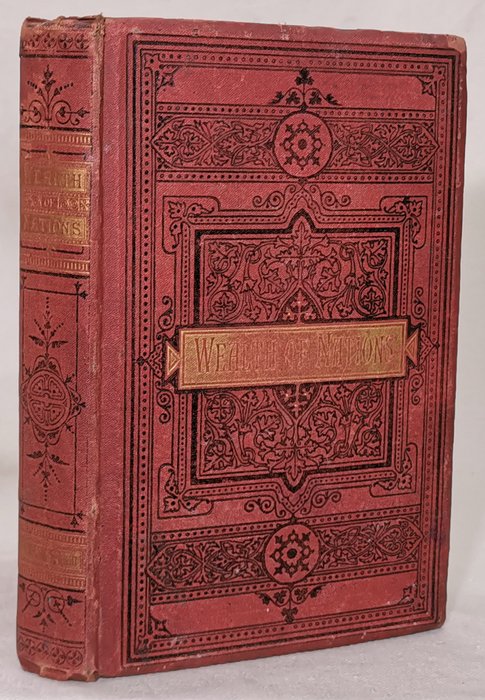 Adam Smith, L.L.D., F.R.S. - The Wealth of Nations - 1873