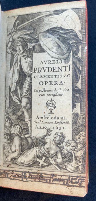 Aurelius Prudentius Clemens - Opera:  Ex postrema doct virorum recensione - 1631