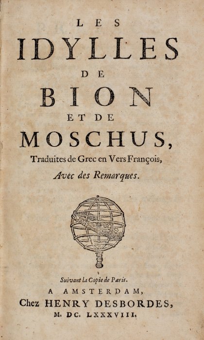 Bion de Smyrne - Moschus de Syracuse - Anonyme - Les Idylles de Bion et de Moschus - Idylles - 1688