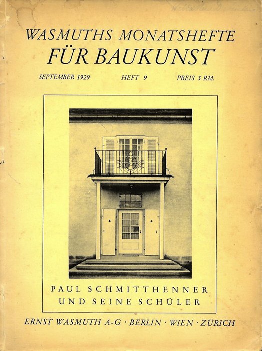 Paul Schmitthenner, Werner Hegemann e.a. - Paul Schmitthenner und seine Schuler [Wasmuths Monatshefte fur Baukunst] - 1929