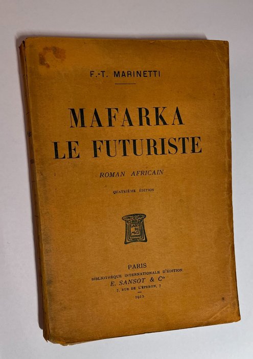 Signed, F.-T. Marinetti - Mafarka Le Futuriste - 1909
