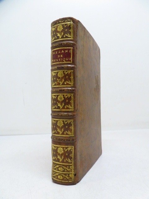[La Caze Louis de] - Mélanges de Physique et de Morale; contenant l'Extrait de l'Homme Physique et Moral; des Réflexions - 1763