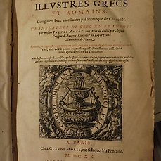 Jaques Amyot – Les vies des hommes illustres grecs et romains – 1619
