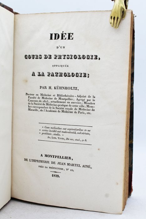 Preview of the first image of H. Kuhnholtz - Idée D'Un Cours De Physiologie, Appliquée A La Pathologie - 1829.