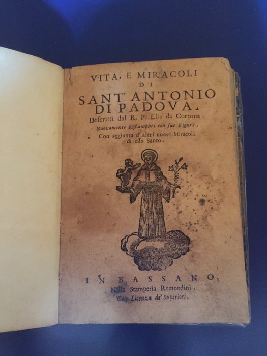 Preview of the first image of Elia da Cortona - Vita, e miracoli di Sant’Antonio di Padova. Descritti dal R.P Elia da Cortona nuo.