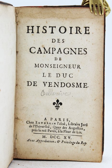 Preview of the first image of Le Duc De Vendosme - Histoire Des Campagnes De Monseigneur Le Duc De Vendosme - 1715.