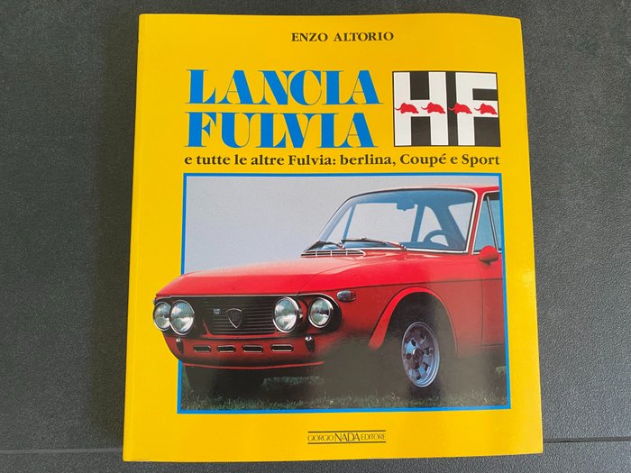 Preview of the first image of Books - Lancia Fulvia HF by Enzo Altorio, Giorgio Nada Editore - Lancia.