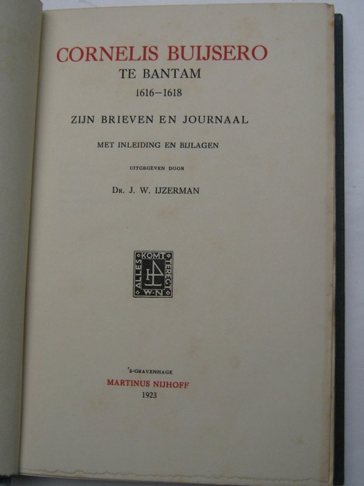Image 2 of Cornelis Buijsero / J.W. IJzerman (red.) - Cornelis Buijsero te Bantam, 1616-1618 : zijn brieven en