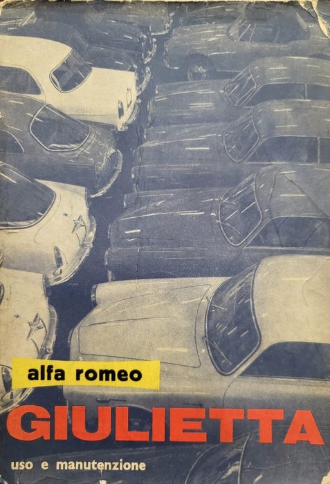 Preview of the first image of Documentation - Alfa Romeo Giulietta libretto Uso e manutenzione - Alfa Romeo - 1960-1970.
