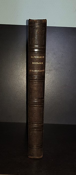 Preview of the first image of Paul Roger - La Noblesse de France aux Croisades - 1845.