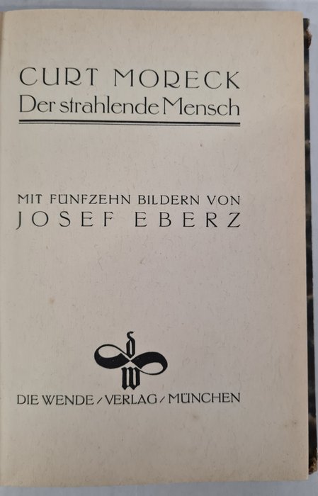 Image 3 of Curt Moreck - Der strahlende Mensch mit fünfzehn Bildern von Josef Eberz. - 1920