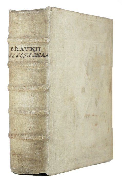 Image 3 of Braunius - Johannis Braunii, Palatini... Selecta - 1700