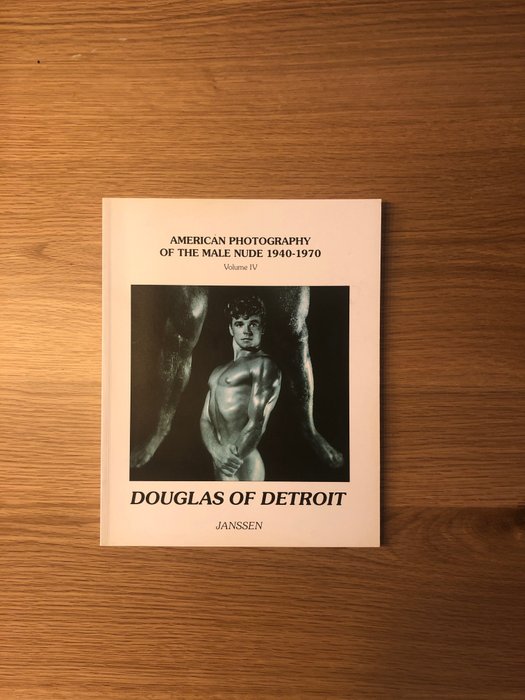 Volker Janssen - Douglas of Detroit: American Photography of the Male Nude 1940-1970 Volume IV - 2001