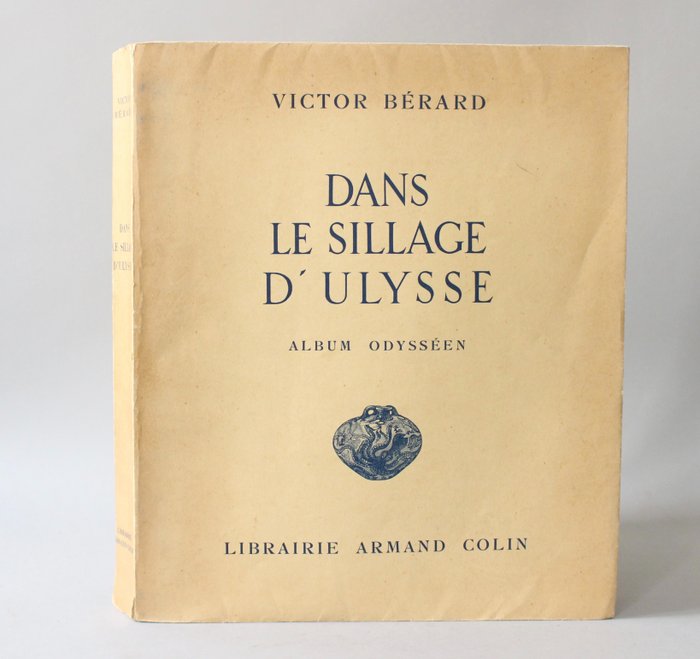 Victor Bérard / Frédéric Boissonnas - Dans le sillage d'Ulysse. Album odysséen - 1933
