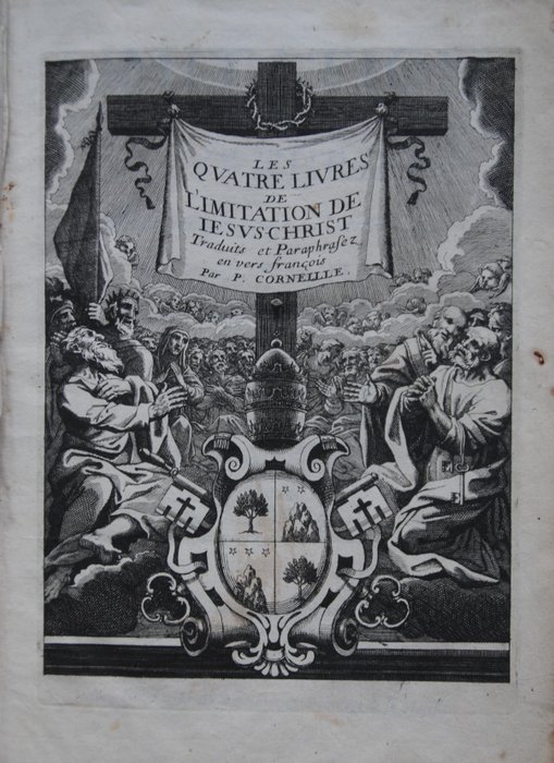 Thomas a Kempis / Pierre Corneille – Les Quatre Livres de l’Imitation de Iésus-Christ – 1656