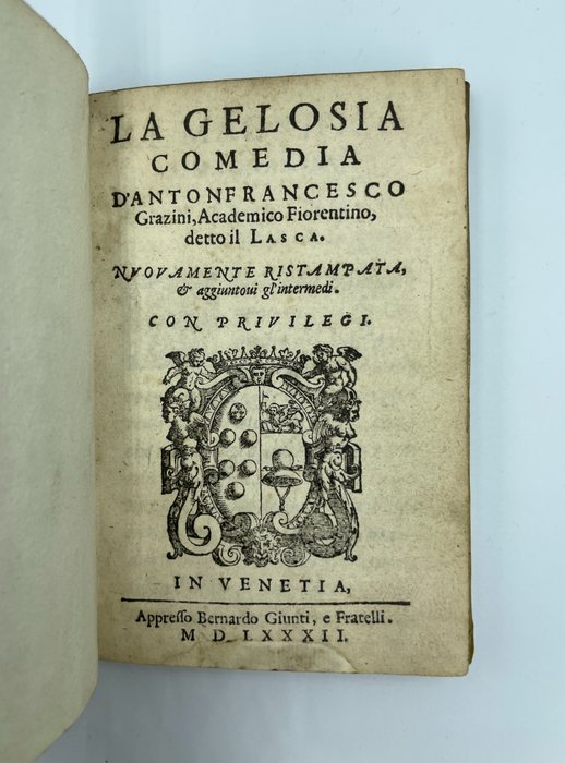 Antonfrancesco Grazzini - La Gelosia Comedia - 1582