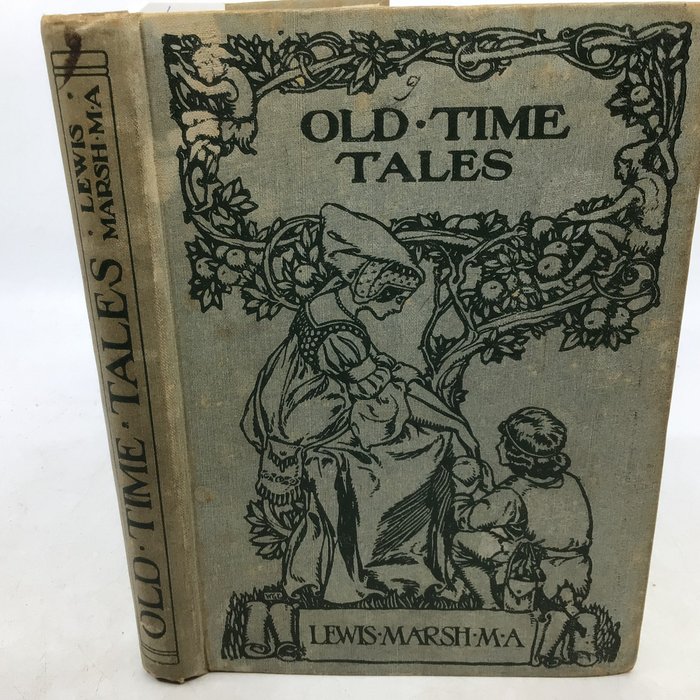 Lewis Marsh Ma/ Charles Robinson (ill) - Tales of Many Lands - Old Time Tales - 1912