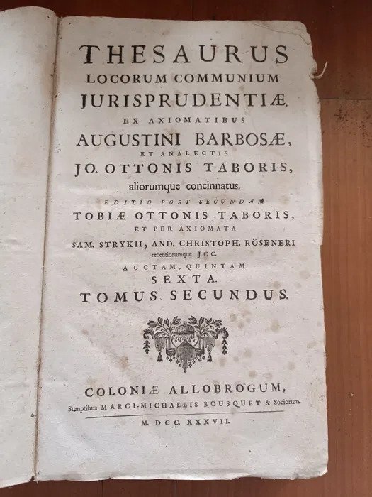 Agostino Barbosa - Thesaurus Locorum Communium Iurisprudentiae...Tomus Secundus - 1737