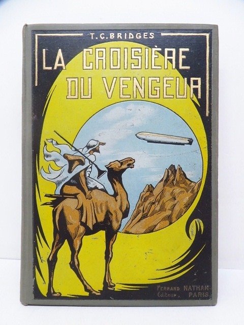 T.C. Bridges; Suzanne Clot - La Croisière du Vengeur au cœur de l'Afrique - 1927