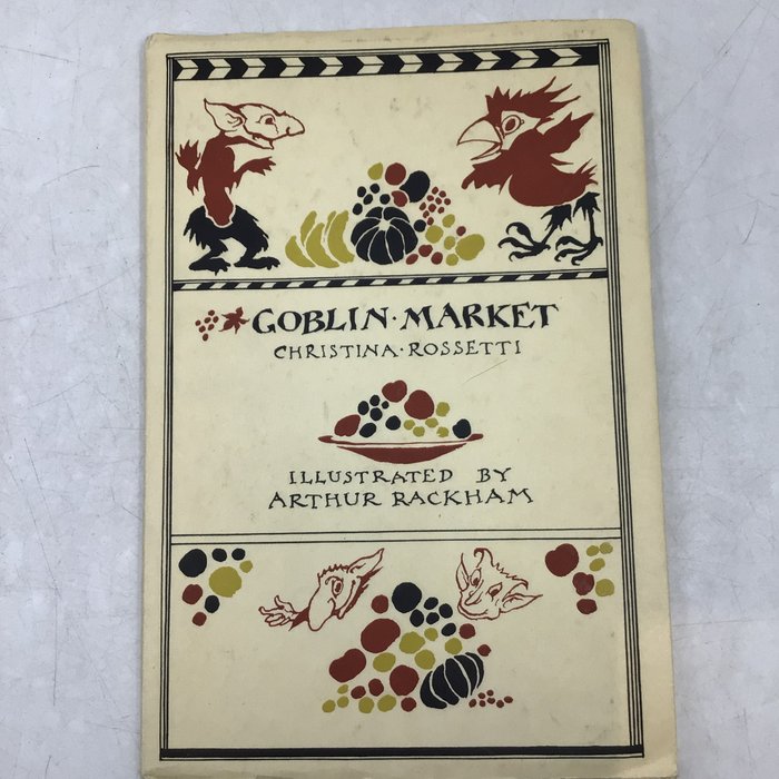 Christina Rossetti / Arthur Rackham (ill) - Goblin Market - 1934