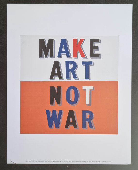 Bob en Roberta Smith - Make Art Not War 