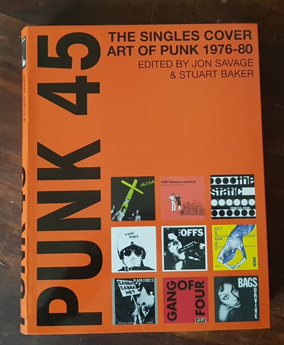 Jon Savage - Punk 45: the singles cover art of punk 1976-1980 1st edition! - Book - 2013
