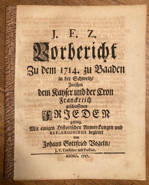 . - J. E. Z. Vorbericht Zu dem 1714. zu Baaden in der Schweitz, Zwischen dem Kayser und der Cron - 1717