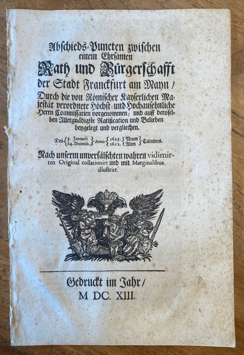 . - Abschieds-Puncten zwischen einem Ehrsamen Rath und Bürgerschafft der Stadt Franckfurt am Mayn, Durch - 1713