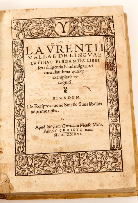 Lorenzo Valla - Laurentii vallae de linguae latinae elegantia libri sex - 1536