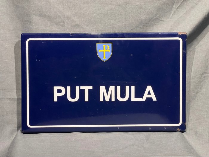 Put Mula - Croazia - Emailleschild - Metall