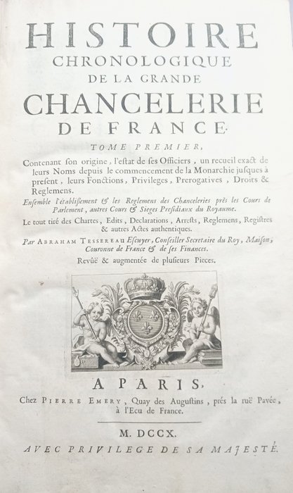 Tessereau Abraham - Histoire chronologique de la grande Chancelerie de France - 1710