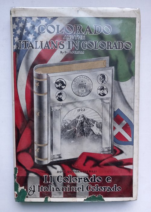 G. Perilli - Colorado and the Italians in Colorado - Il Colorado e gli Italiani nel Colorado - 1922