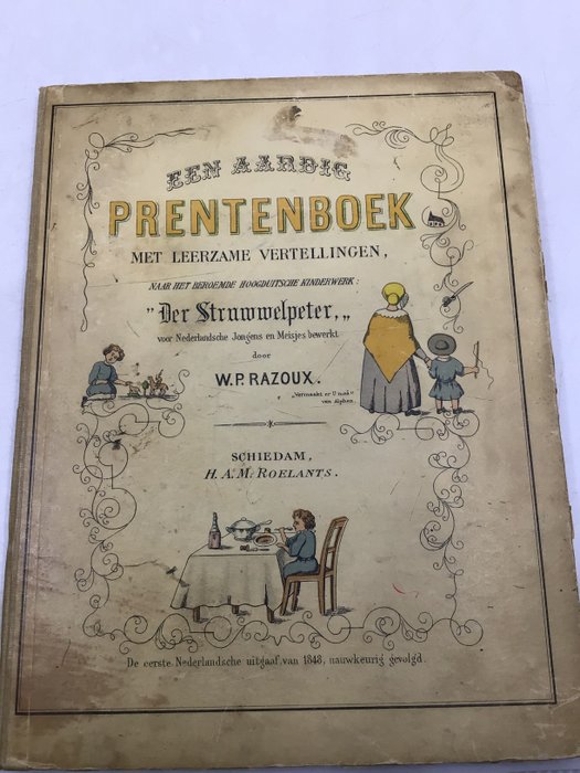 W.P. Razoux / Hoffmann - Een aardig prentenboek met leerzame vertellingen naar het beroemde Hoogduitsche kinderwerk "Der - 1860