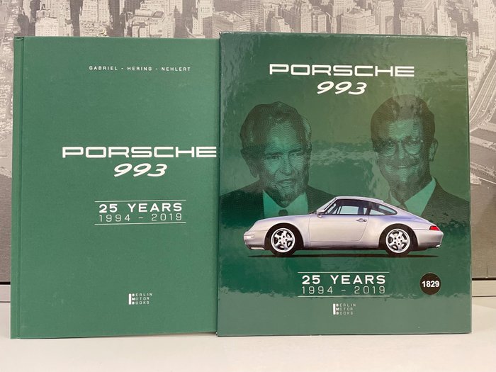 Andreas Gabriel / Thomas Nehlert - Porsche 993 – 25 Years - Limited Edition n 1829 - 2019